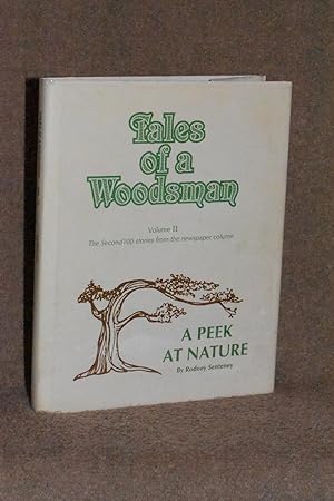 Seller image for Tales of a Woodsman, Volume II, A Peek at Nature for sale by Books by White/Walnut Valley Books