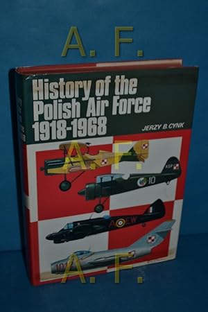 Bild des Verkufers fr History of the Polish Air Force 1918-1968 zum Verkauf von Antiquarische Fundgrube e.U.