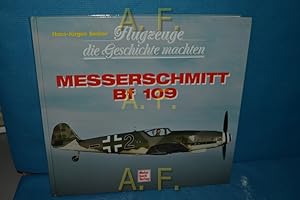 Seller image for Messerschmitt Bf 109. Flugzeuge, die Geschichte machten for sale by Antiquarische Fundgrube e.U.