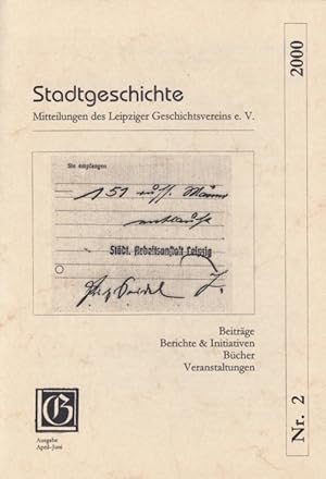 Bild des Verkufers fr Stadtgeschichte 2 / 2000 Mitteilungen des Leipziger Geschichtsvereins e.V. zum Verkauf von Leipziger Antiquariat