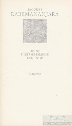 Image du vendeur pour Deine unermessliche Legende Gedichte mis en vente par Leipziger Antiquariat