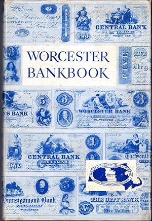 Image du vendeur pour Worcester Bankbook: From County Barter to County Bank 1804-1966 mis en vente par Dorley House Books, Inc.