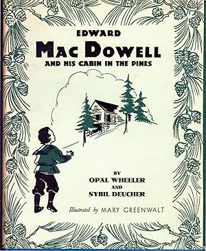 Image du vendeur pour Edward MacDowell and His Cabin in the Pines mis en vente par Dorley House Books, Inc.