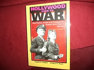 Imagen del vendedor de Hollywood Goes to War. How Politics, Profits and Propaganda Shaped World War II Movies. a la venta por BookMine