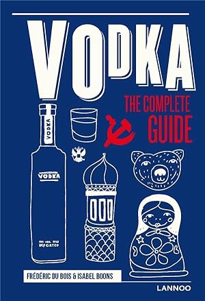 vodka ; the complete guide
