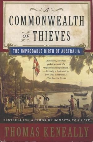 Immagine del venditore per A Commonwealth Of Thieves: The Improbable Birth Of Australia venduto da Kenneth A. Himber