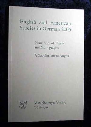 Image du vendeur pour English and American Studies in German 2006. Summaries of Theses and Monographs. A Supplement to Anglia mis en vente par Roland Antiquariat UG haftungsbeschrnkt