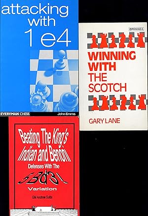 Seller image for attacking with 1 e4, AND A SECOND BOOK ON CHESS, Openings / Winning With the Scotch, AND A THIRD BOOK, Beating the King's Indian and Benoni Defenses With The 5Bd3! Variation for sale by Cat's Curiosities