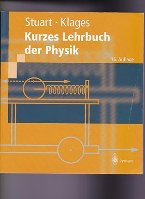 Seller image for STUART / KLAGES, Kurzes Lehrbuch der Physik for sale by sonntago DE