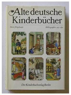 Alte deutsche Kinderbücher. Bibliographie 1507-1850.