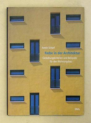 Immagine del venditore per Farbe in der Architektur. Gestaltungskriterien und Beispiele fr den Wohnungsbau. venduto da antiquariat peter petrej - Bibliopolium AG