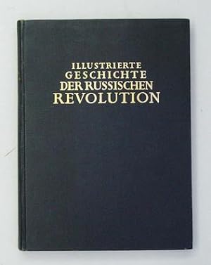 Bild des Verkufers fr Illustrierte Geschichte der russischen Revolution 1917. zum Verkauf von antiquariat peter petrej - Bibliopolium AG