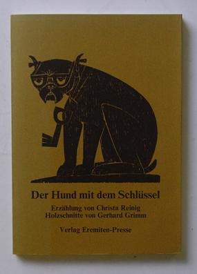 Bild des Verkufers fr Der Hund mit dem Schlssel. Erzhlung von Christa Reinig. Holzschnitte von Gerhard Grimm. zum Verkauf von antiquariat peter petrej - Bibliopolium AG