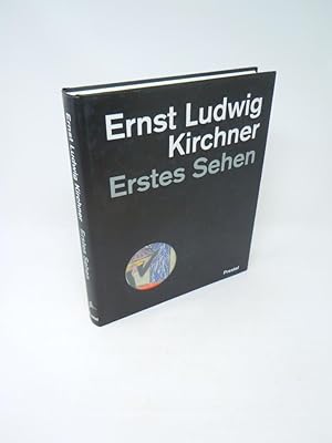 Seller image for Ernst Ludwig Kirchner - Erstes Sehen. Das Werk im Berliner Kupferstichkabinett for sale by Antiquariat Hans Wger