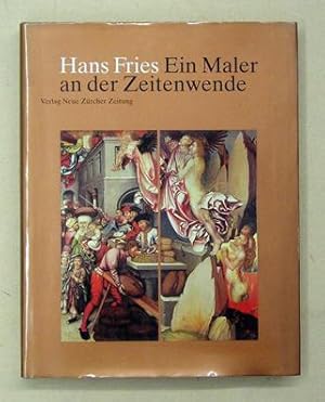 Bild des Verkufers fr Hans Fries. Ein Maler an der Zeitenwende. zum Verkauf von antiquariat peter petrej - Bibliopolium AG