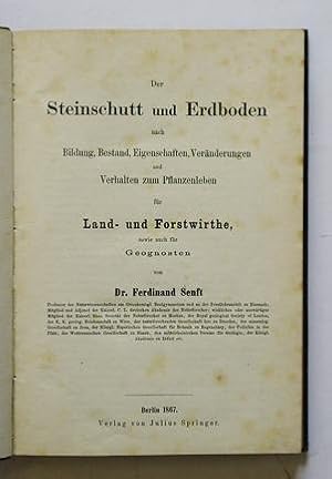 Der Steinschutt und Erdboden nach Bildung, Bestand, Eigenschaften, Veränderungen und Verhalten zu...