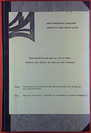 Bild des Verkufers fr Knstlersymposium der Arge Alp 1987 in Glurns - Congresso Degli Artisti Dell Arge Alp 1987 A Glorenza. Thema: Kommunikation zwischen Knstler und Gesellschaft mit Bezug auf das Landschaftsbild zum Verkauf von biblion2