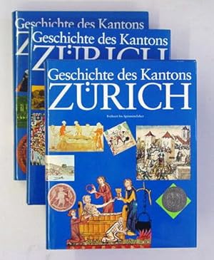 Imagen del vendedor de Geschichte des Kantons Zrich. [Bde. 1 - 3; komplett]. a la venta por antiquariat peter petrej - Bibliopolium AG