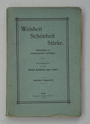 Imagen del vendedor de Weisheit. Schnheit. Strke. Materialien zu freimaurischen Vortrgen. a la venta por antiquariat peter petrej - Bibliopolium AG