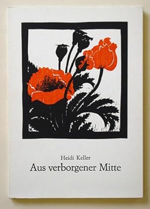 Bild des Verkufers fr Aus verborgener Mitte. Gedichte. zum Verkauf von antiquariat peter petrej - Bibliopolium AG