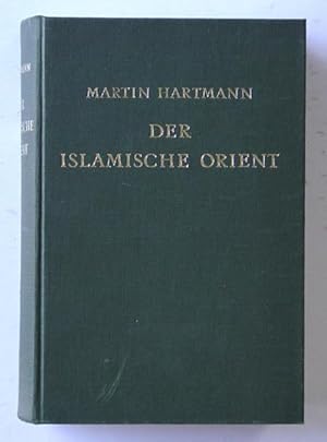 Der islamische Orient.