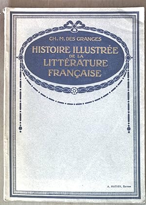Bild des Verkufers fr Histoire Illustre de la Littrature Francaise; zum Verkauf von books4less (Versandantiquariat Petra Gros GmbH & Co. KG)