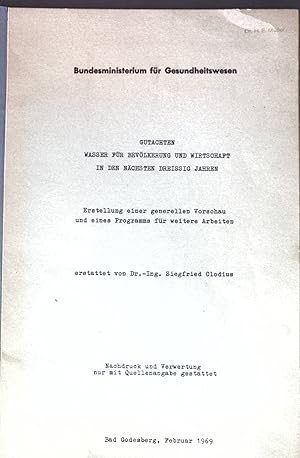 Gutachten Wasser für Bevölkerung und Wirtschaft in den nächsten dreissig Jahren; Erstellung einer...