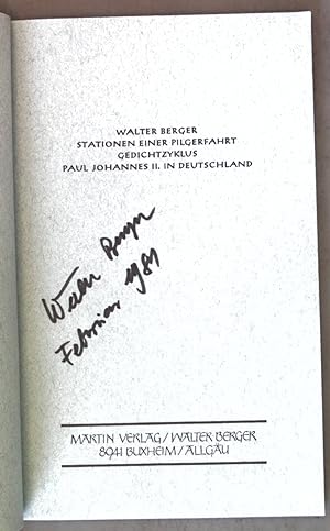 Bild des Verkufers fr Stationen einer Pilgerfahrt: Gedichtzyklus Paul Johannes II. in Deutschland (SIGNIERTES EXEMPLAR); zum Verkauf von books4less (Versandantiquariat Petra Gros GmbH & Co. KG)