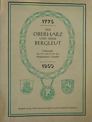 Der Oberharz und seine Bergleut. Festausgabe zur 174-jahr-Feier der Bergakademie Clausthal