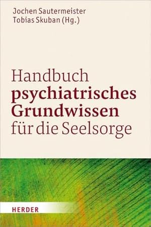 Bild des Verkufers fr Handbuch psychiatrisches Grundwissen fr die Seelsorge zum Verkauf von AHA-BUCH GmbH