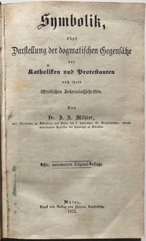 Imagen del vendedor de Symbolik, oder Darstellung der dogmatischen Gegenstze der Katholiken und Protestanten nach ihren ffentlichen Bekenntnisschriften. a la venta por Antiquariat Lohmann