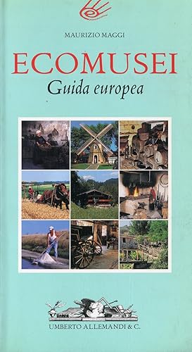 Seller image for Ecomusei. Guida Europea for sale by Studio Bibliografico Marini