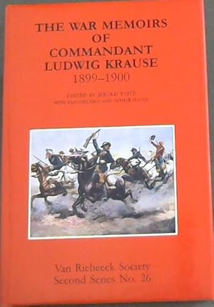 Seller image for The war memoirs of Commandant Ludwig Krause, 1899-1900 (Second series Number 26 / Van Riebeeck Society) for sale by Chapter 1