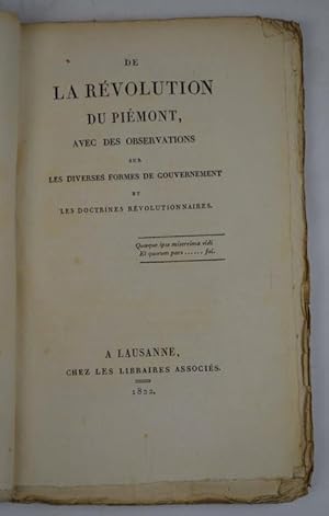 De la Révolution du Piémont avec des observations sur les diverses formes de gouvernement et les ...