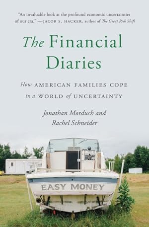 Immagine del venditore per Financial Diaries : How American Families Cope in a World of Uncertainty venduto da GreatBookPrices