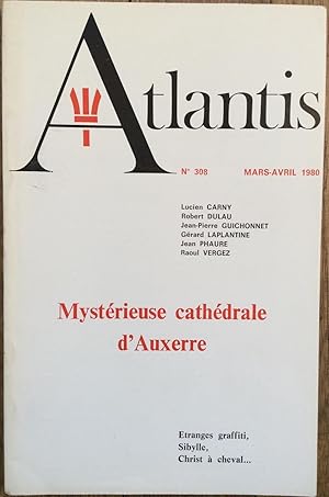 Revue Atlantis n°308 (mars-avril 1980) : Mystérieuse cathédrale d'Auxerre.