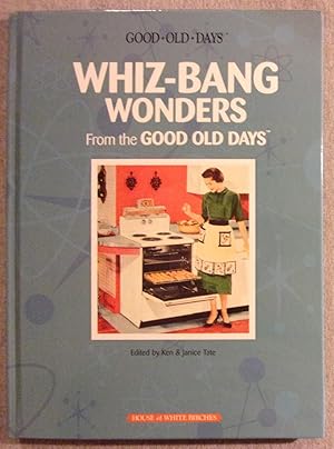 Seller image for Good Old Days: Whiz- Bang Wonders from the Good Old Days for sale by Book Nook