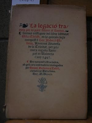 Imagen del vendedor de LA LEGACIO TRAMESA per lo pare Adam al Senyor. Are novament estractades ab gran cura ordenades e dialogades per Antoni Bulbena y Tosell a la venta por LLIBRES del SENDERI