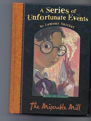 Imagen del vendedor de A Series of Unfortunate Events; the Miserable Mill a la venta por Peakirk Books, Heather Lawrence PBFA