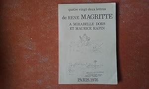 Quatre vingt deux lettres de René Magritte à Mirabelle Dors et Maurice Rapin, avec des lettres de...