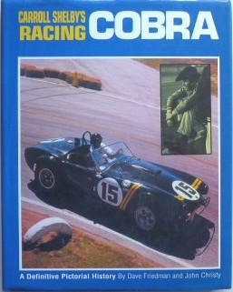 Imagen del vendedor de Carroll Shelby's Racing Cobra A Definitive Pictorial History a la venta por Motoring Memorabilia