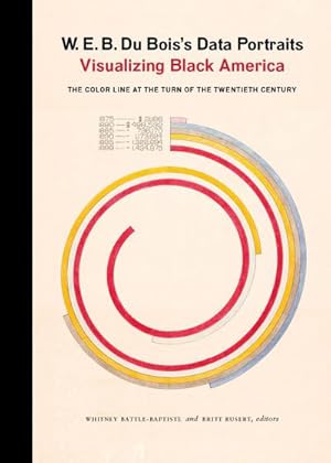 Bild des Verkufers fr W. E. B. Du Bois's Data Portraits : Visualizing Black America zum Verkauf von AHA-BUCH GmbH