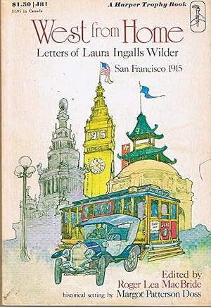 Seller image for WEST FROM HOME - (LITTLE HOUSE ON THE PRAIRE interest) Letters of Laura Ingalls Wilder, San Francisco, 1915 for sale by Sugen & Co.