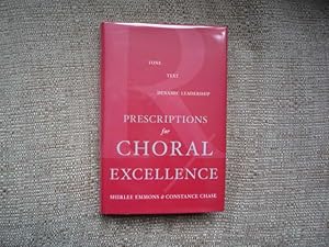 Immagine del venditore per Prescriptions For Choral Excellence: Tone, Text, Dynamic Leadership venduto da Peter Rhodes