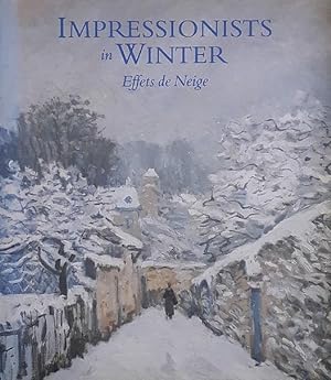 Imagen del vendedor de Impressionists in Winter: Effets de Neige a la venta por LEFT COAST BOOKS