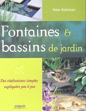 Fontaines & bassins de jardin - des réalisations simples expliquées pas à pas -