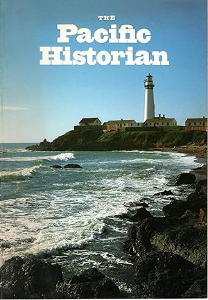 The Pacific Historian. A Quarterly of Western History and Ideas Volume 25, Number 3; Fall 1981