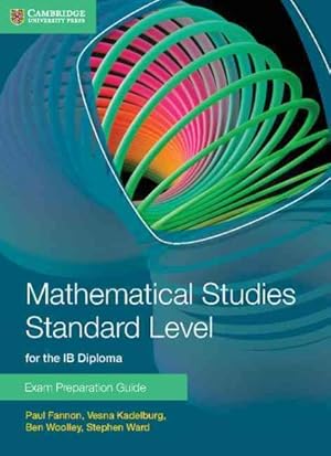 Seller image for Mathematical Studies Standard Level for IB Diploma Exam Preparation Guide for sale by GreatBookPrices