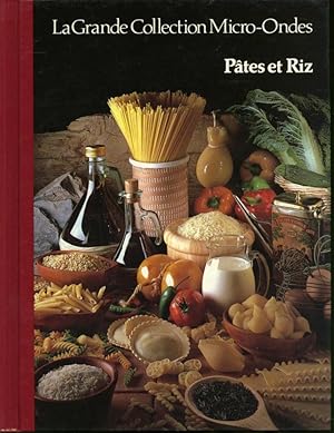 La Grande Collection Micro-Ondes - Pâtes et riz #12