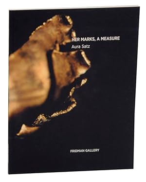 Seller image for Aura Satz: Her Marks, A Measure for sale by Jeff Hirsch Books, ABAA